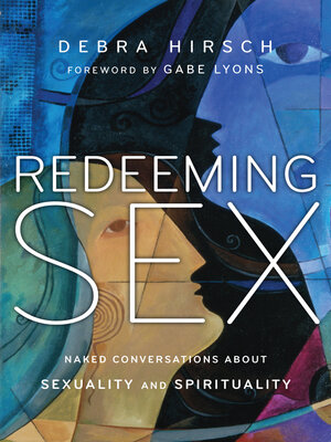 cover image of Redeeming Sex: Naked Conversations About Sexuality and Spirituality